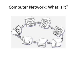 Computer Network: What is it?
 