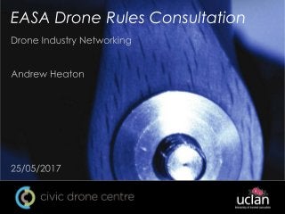 EASA Drone Rules Consultation for Civic Drone Centre Networking Event