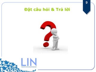 9

Đặt câu hỏi & Trả lời
 