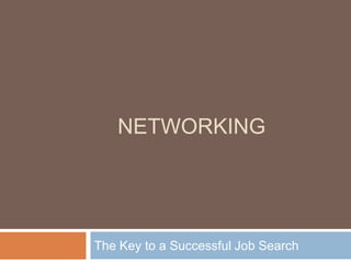  Networking The Key to a Successful Job Search 