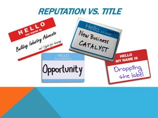 REPUTATION VS. TITLE
 
