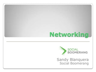 Networking Sandy Blanquera Social Boomerang 