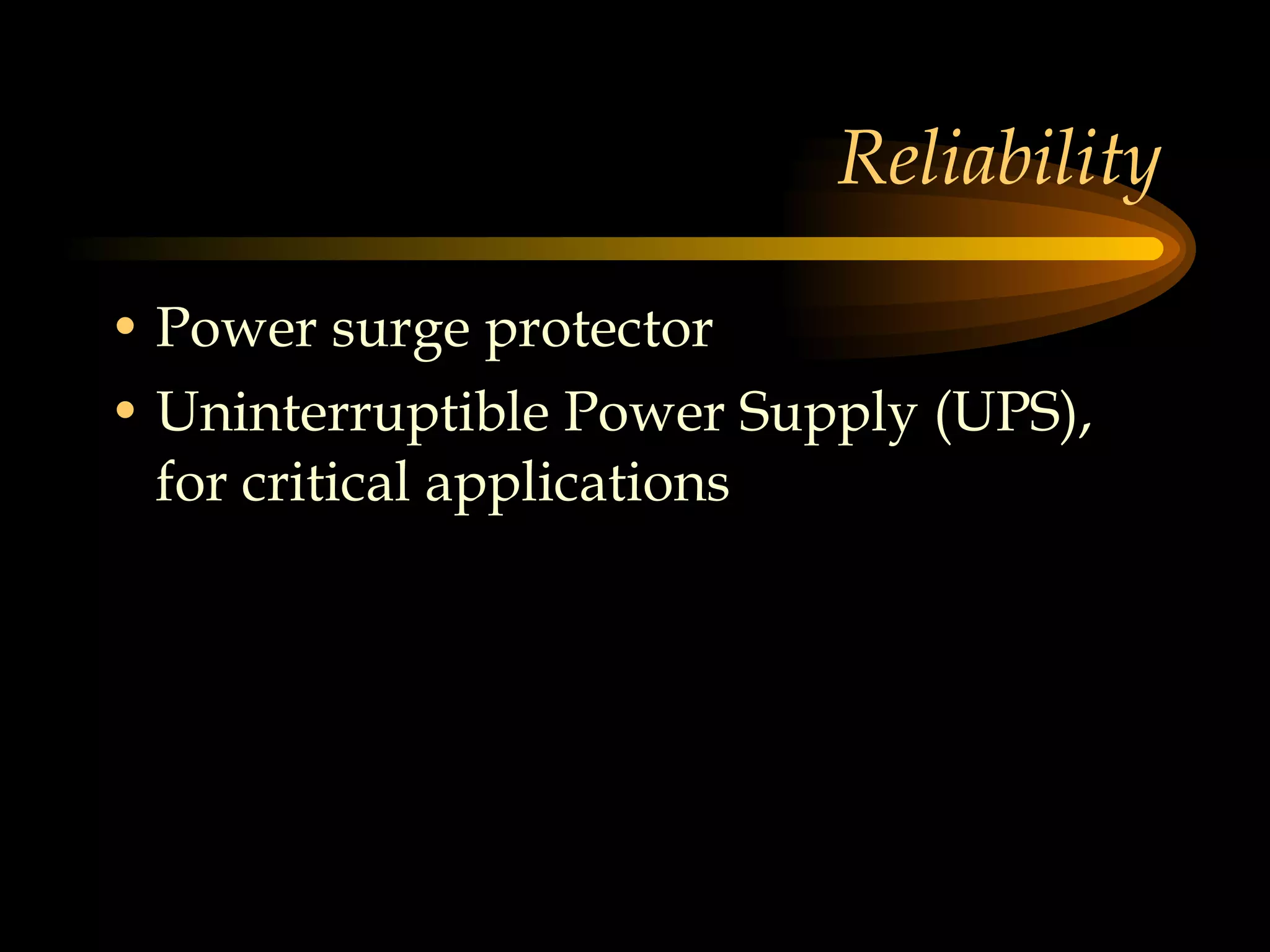 Reliability Power surge protector Uninterruptible Power Supply (UPS), for critical applications 