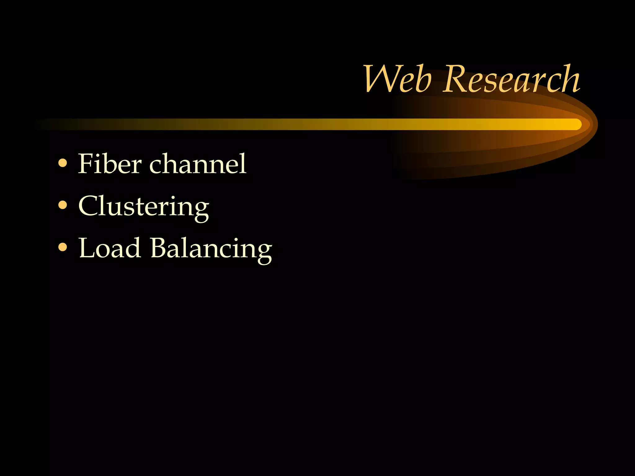 Web Research Fiber channel Clustering Load Balancing 