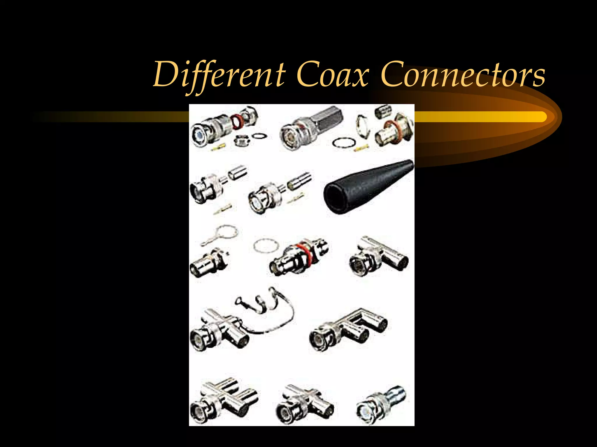 Different Coax Connectors 