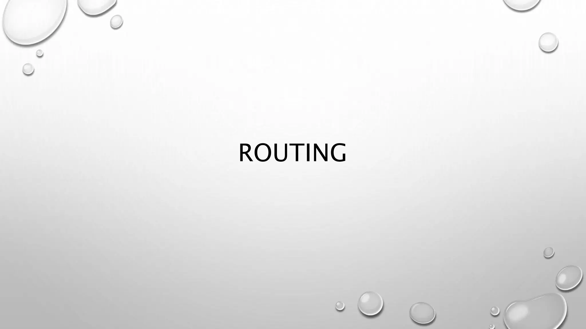 ROUTING 
 