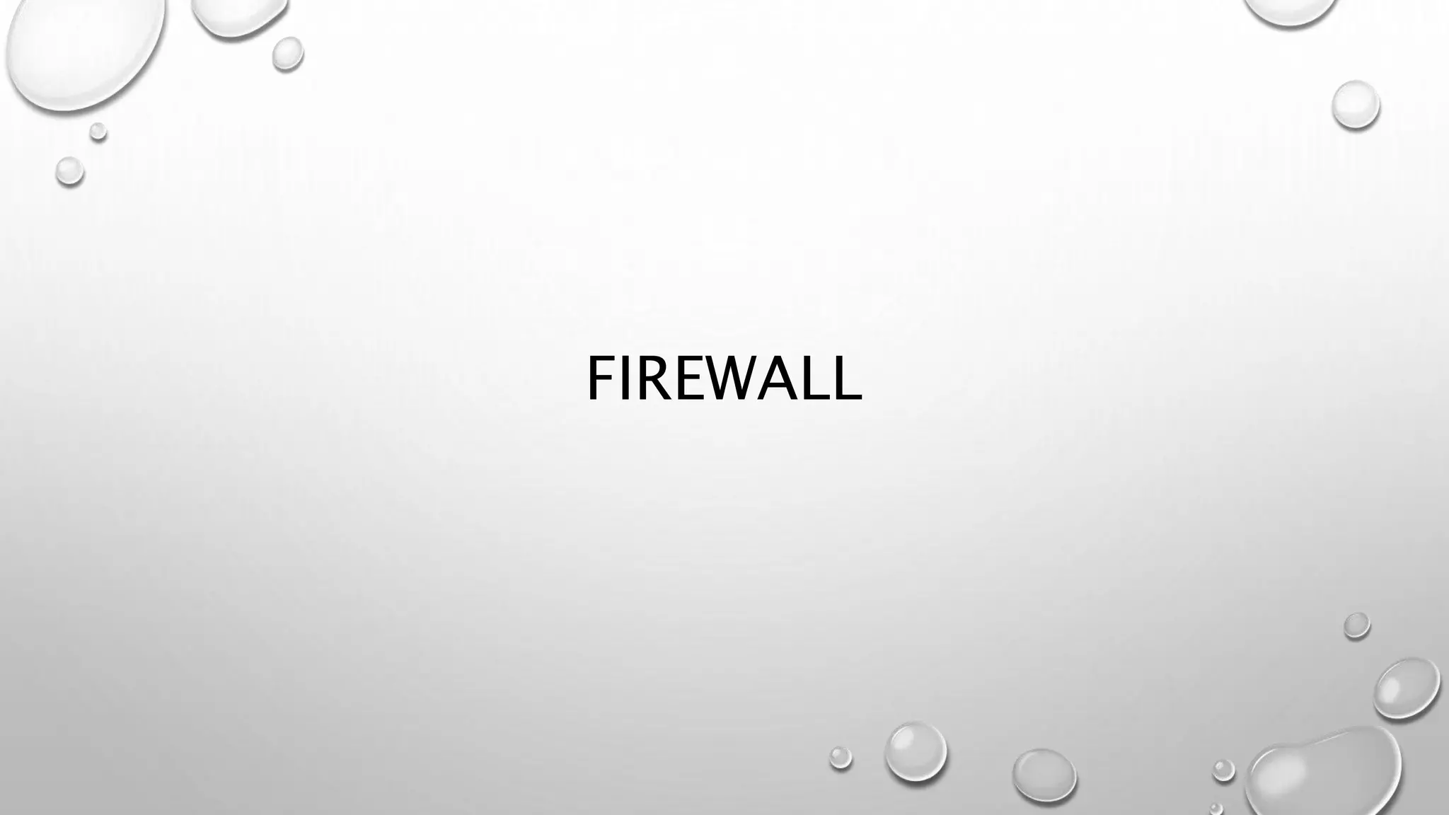 FIREWALL 
 