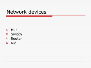 Network devices Hub Switch Router Nic 