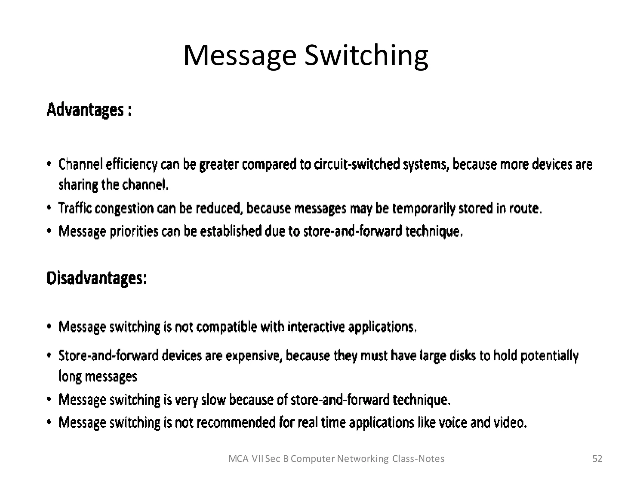 Message Switching
MCA VIISec B Computer Networking Class-Notes 52
 