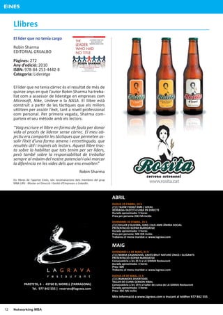 EINES


     Llibres
     El líder que no tenía cargo
     Robin Sharma
     EDITORIAL GRIJALBO

     Pàgines: 272
     Any d’edició: 2010
     ISBN: 978-84-253-4442-8
     Categoria: Lideratge

     El líder que no tenia càrrec és el resultat de més de
     quinze anys en què l’autor Robin Sharma ha treba-
     llat com a assessor de lideratge en empreses com
     Microso�, Nike, Unileve o la NASA. El llibre està
     construït a par�r de les tàc�ques que els millors
     u�litzen per assolir l’èxit, tant a nivell professional
     com personal. Per primera vegada, Sharma com-
     parteix el seu mètode amb els lectors.

     “Vaig escriure el llibre en forma de faula per donar
     vida al procés de liderar sense càrrec. El meu ob-
     jec�u era compar�r les tàc�ques que permeten as-
     solir l’èxit d’una forma amena i entre�nguda, que
     resultés ú�l i inspirés als lectors. Aquest llibre trac-
     ta sobre la habilitat que tots tenim per ser líders,
     però també sobre la responsabilitat de treballar
     sempre al màxim del nostre potencial i així marcar
     la diferència en les vides dels que ens envolten”
                                                        Robin Sharma
     Els llibres de l’apartat Eines, són recomanacions dels membres del grup
     MBA URV - Màster en Direcció i Ges�ó d’Empreses a LinkedIn.



                                                                               ABRIL
                                                                               DIJOUS 19 D’ABRIL, 19 h
                                                                               ///// SLOW FOOD/ KM0 / LOCAL
                                                                               XERRADA+TASTET+CUINA EN DIRECTE
                                                                               Durada aproximada: 3 hores
                                                                               Preu per persona 35€ IVA inclòs

                                                                               DIVENDRES 20 D’ABRIL, 21 h
                                                                               /////CELLER L’OLIVERA, VINS I OLIS AMB ÀNIMA SOCIAL
                                                                               PRESENTACIÓ+SOPAR MARIDATGE
                                                                               Durada aproximada: 3 hores
                                                                               Preu per persona: 50€ IVA inclòs
                                                                               Trobareu el menú maridat a: www.lagrava.com


                                                                               MAIG
                                                                               DIVENDRES 11 DE MAIG, 21 h
                                                                               /////MARIA CASANOVAS, CAVES BRUT NATURE ÚNICS I ELEGANTS
                                                                               PRESENTACIÓ+SOPAR MARIDATGE
                                                                               Convocatòria a les 21 h a LA GRAVA Restaurant
                                                                               Durada aproximada: 3 hores
                                                                               Preu: 60€
                                                                               Trobareu el menu maridat a: www.lagrava.com
                                                                               DIJOUS 24 DE MAIG, 21 h
                                                                               /////AMANIDES DIVERTIDES
                                                                               TALLER DE CUINA GERSON RIBAL
             PARETETA, 4 - 43760 EL MORELL (TARRAGONA)                         Convocatòria a les 19 h al taller de cuina de LA GRAVA Restaurant
                  Tel. 977 842 555 | reserves@lagrava.com                      Durada aproximada: 3 hores
                                                                               Preu: 35€ IVA inclòs

                                                                               Més informació a www.lagrava.com o trucant al telèfon 977 842 555


12   Networking MBA
 