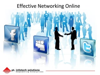 Effective Networking Online
 