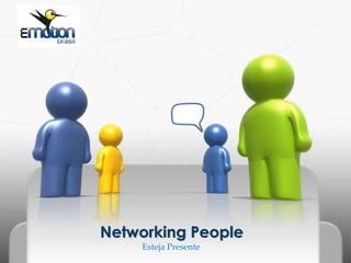 EstejaPresente Networking People 