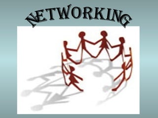 Networking  