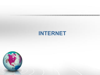 INTERNET 
 