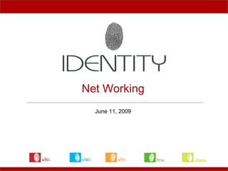 Net Working June 11, 2009 