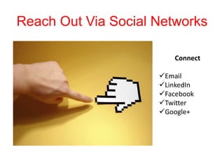 Connect
Email
LinkedIn
Facebook
Twitter
Google+
Reach Out Via Social
Networks
 