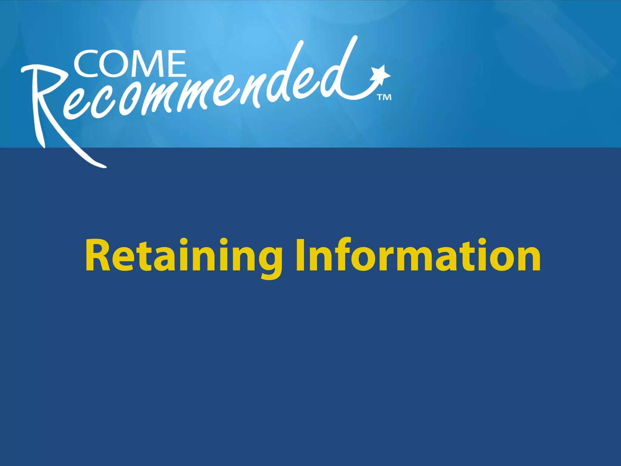 Retaining Information
 