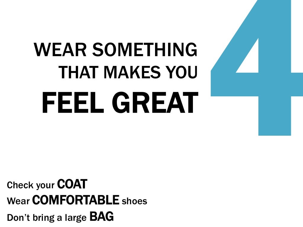 WEAR SOMETHING THAT MAKES YOU