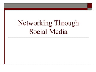 Networking Through Social Media 