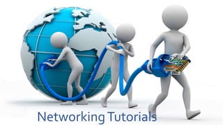 NetworkingTutorials
 