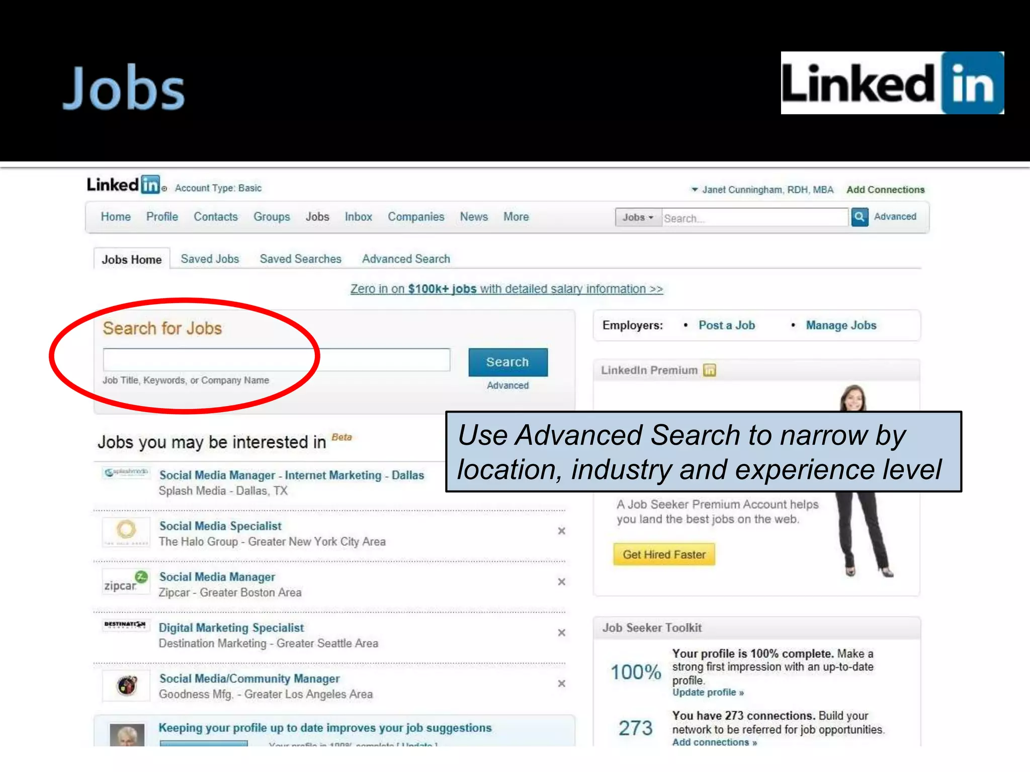 Use Advanced Search to narrow by
location, industry and experience level
 