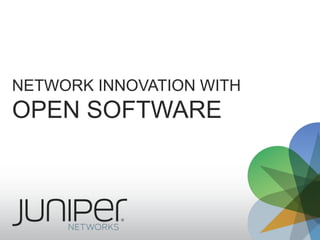 Network INNOVATION WITHOPEN SOFTWARE 