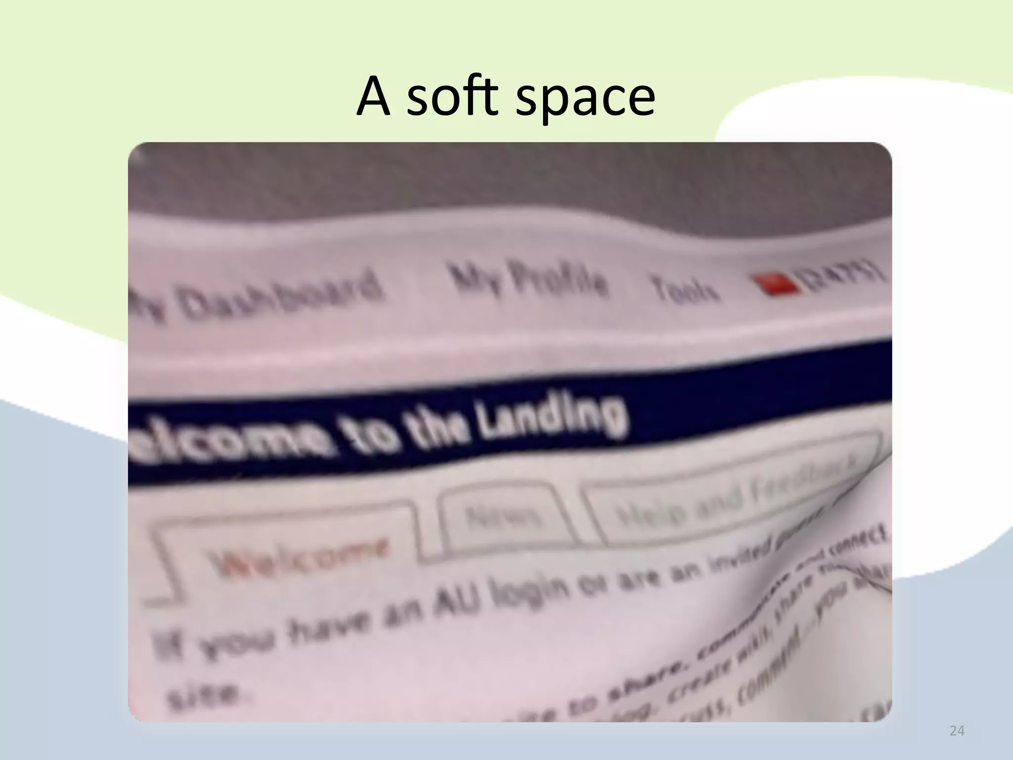 A	
  sod	
  space




                    24
 