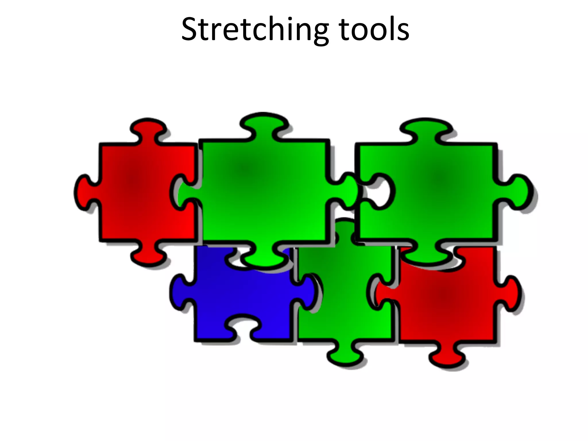 Stretching	
  tools
 