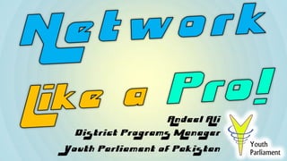 Andeel Ali
District Programs Manager
Youth Parliament of Pakistan
 