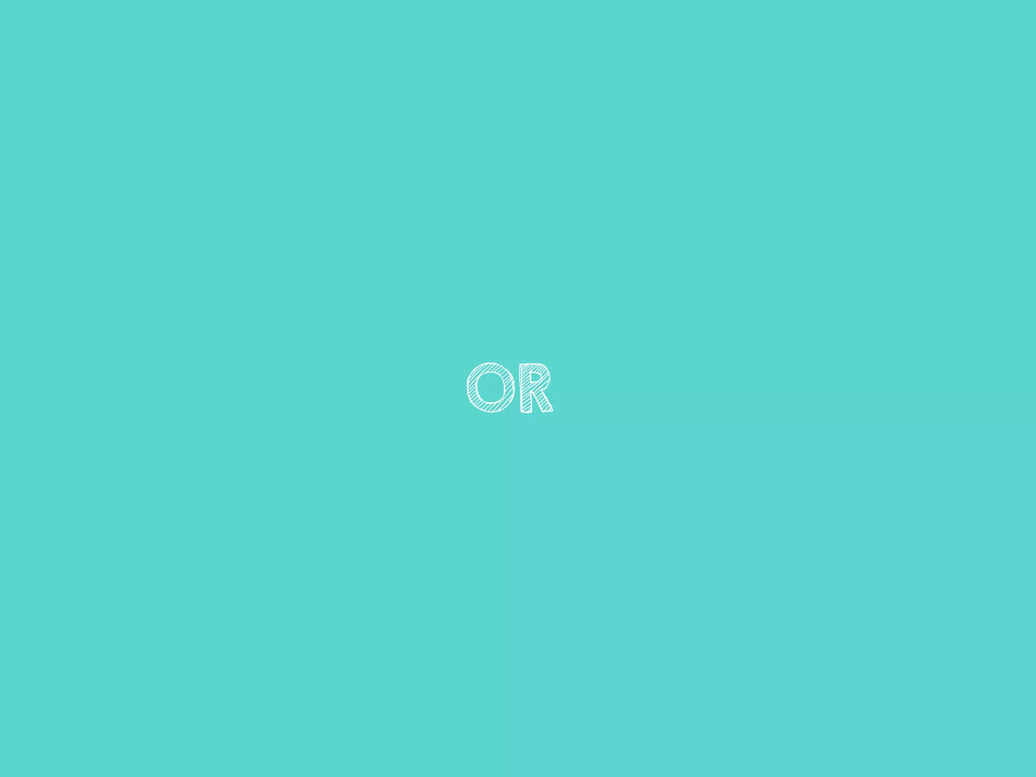 OR