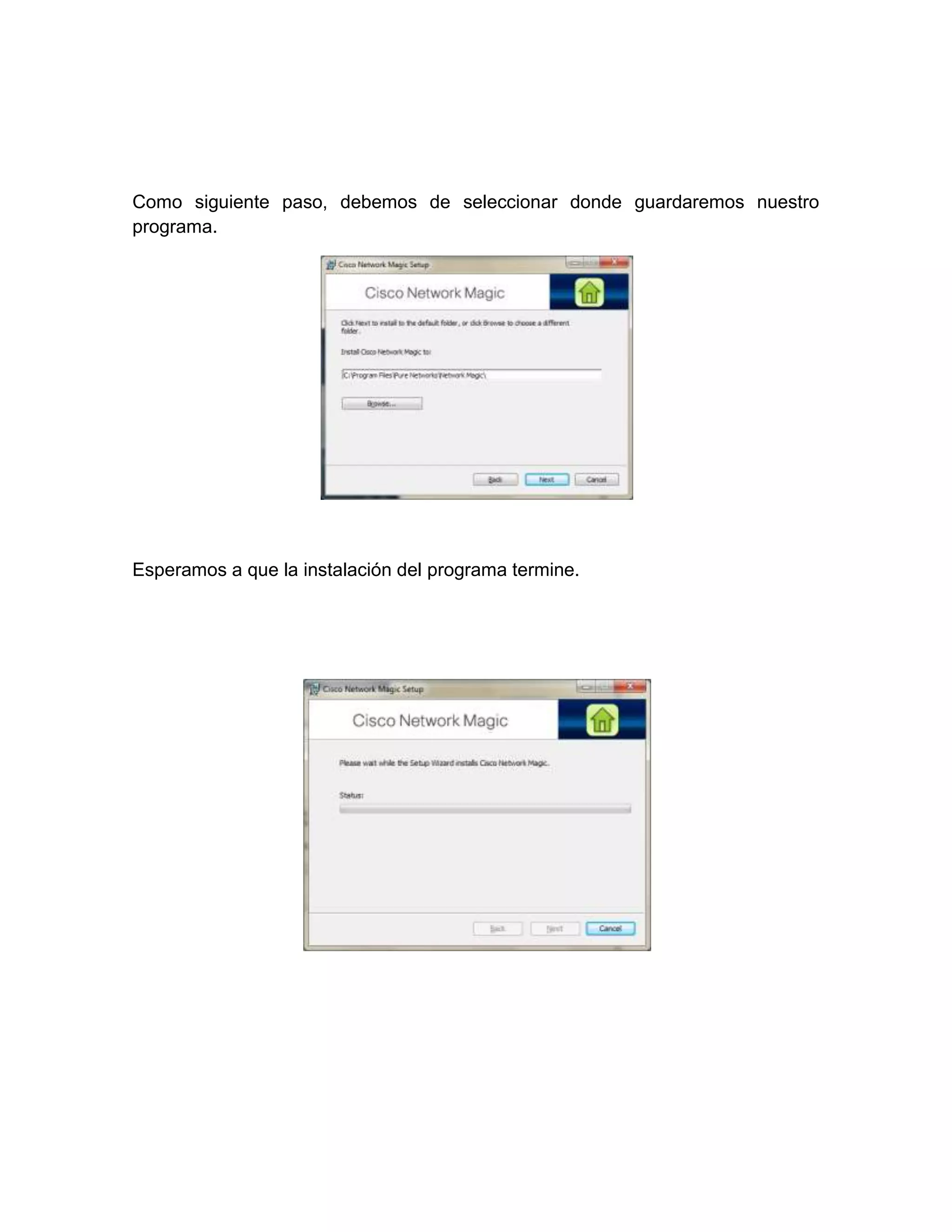 Como siguiente paso, debemos de seleccionar donde guardaremos nuestro
programa.




Esperamos a que la instalación del programa termine.
 
