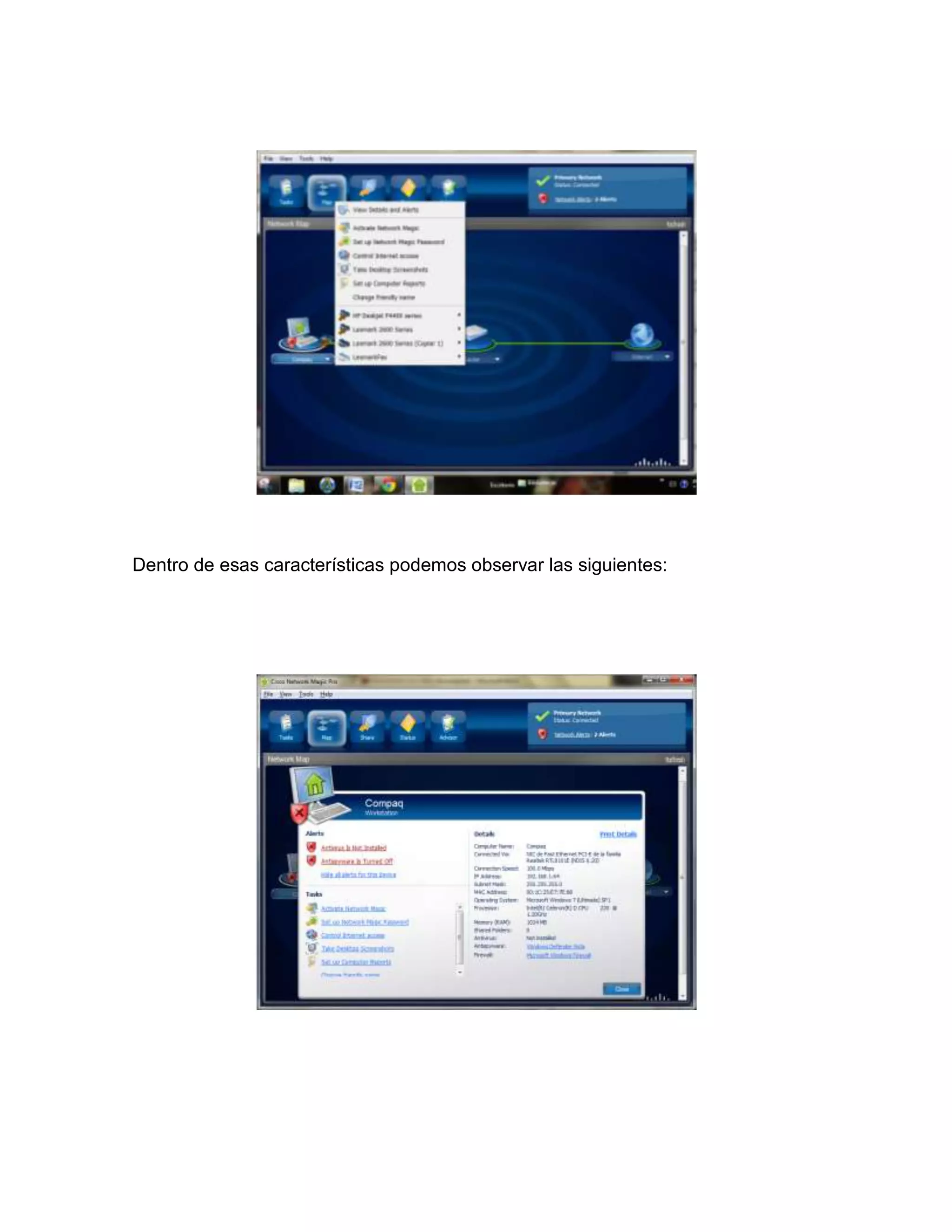 Dentro de esas características podemos observar las siguientes:
 