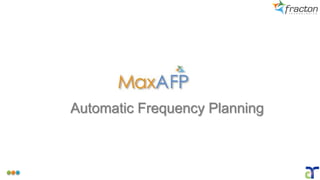 Automatic Frequency Planning
 