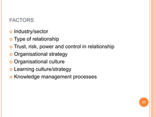 Processes of cross-organisational learning (4)Synergism: firms collaborate to produce new knowledge.  Through collaboration partners can develop innovations that may not have been possible through independent efforts (Osland and Abraha, 2004).16