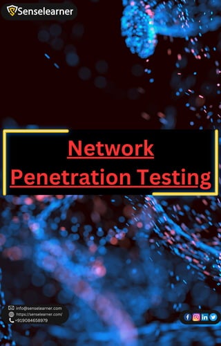 +919084658979
info@senselearner.com
https://senselearner.com/
Network
Penetration Testing
 