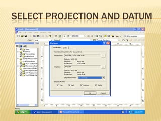 SELECT PROJECTION AND DATUM
 