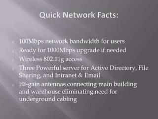 Quick Network Facts:100Mbps network bandwidth for users