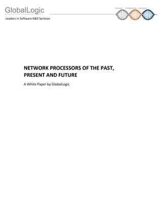 NETWORK PROCESSORS OF THE PAST, PRESENT AND FUTURE