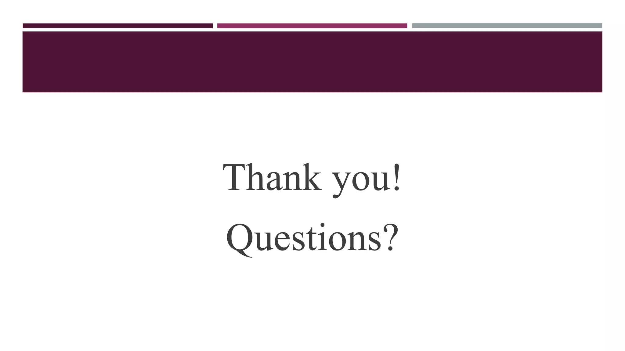 Thank you!
Questions?
 
