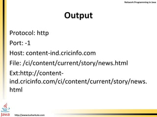 Output Protocol: http Port: -1 Host: content-ind.cricinfo.com File: /ci/content/current/story/news.html Ext:http://content-ind.cricinfo.com/ci/content/current/story/news.html 