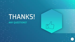 THANKS!
ANY QUESTIONS?
52
 