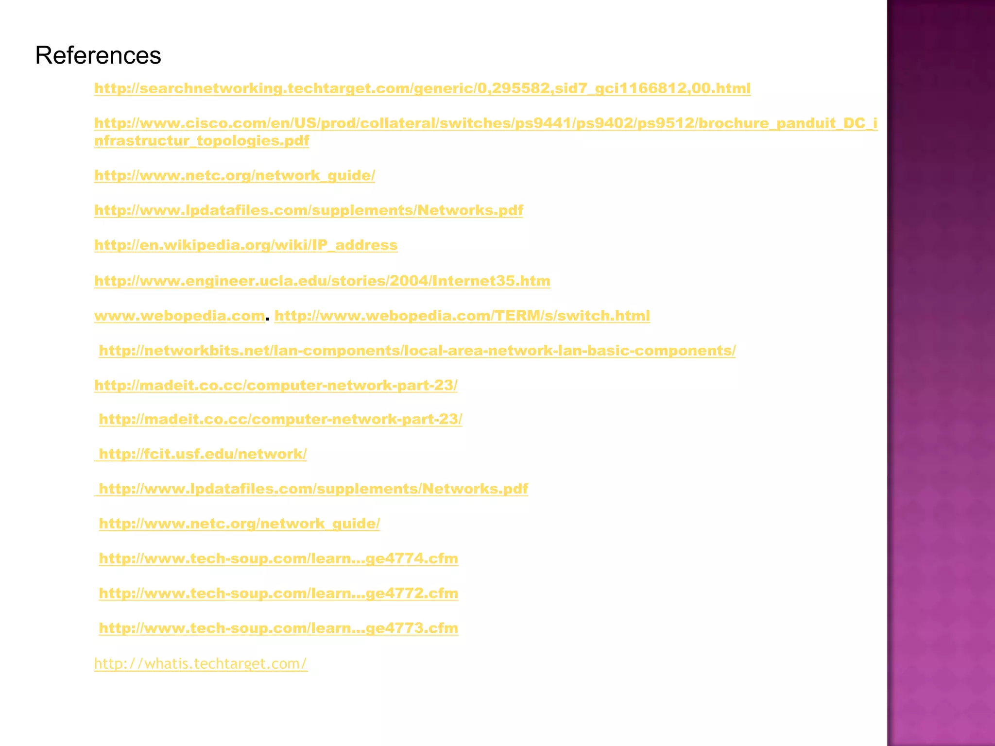 Infrastructure/Cables -The wires, fiber optics, or transmission media that the data moves through