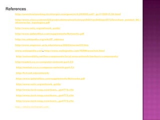 Infrastructure/Cables -The wires, fiber optics, or transmission media that the data moves through