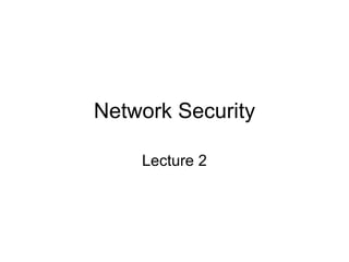 Network Security Lecture 2 