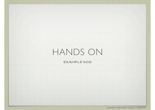 HANDS ON
 EXAMPLE DOS




               AHMAD MUAMMAR !(C)2011 | @Y3DIPS
 