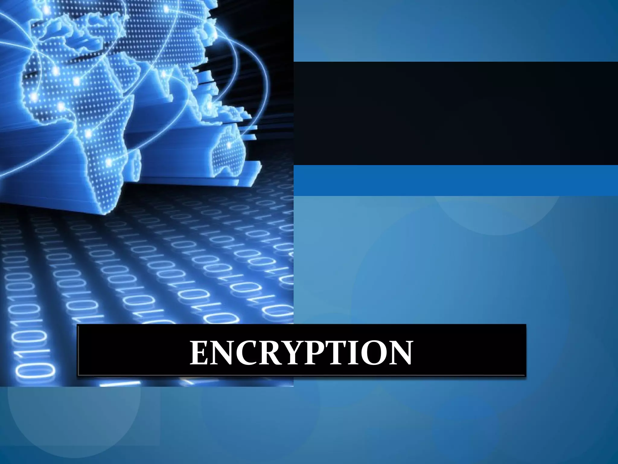 ENCRYPTION
 