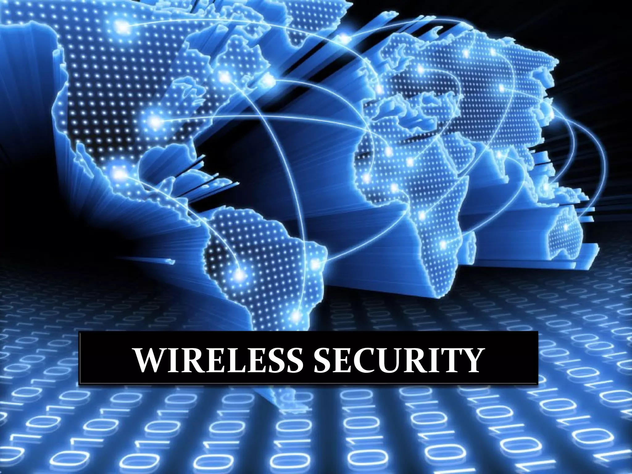 WIRELESS SECURITY
 