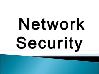 Network
Security

 