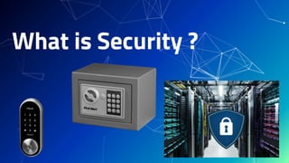 What is Security ?
 