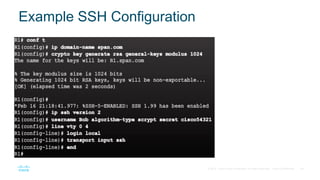49© 2016 Cisco and/or its affiliates. All rights reserved. Cisco Confidential
Example SSH Configuration
 